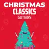 Christmas 2018, Christmas Music Guys & The Trap Remix Guys - Christmas Classics Guitars